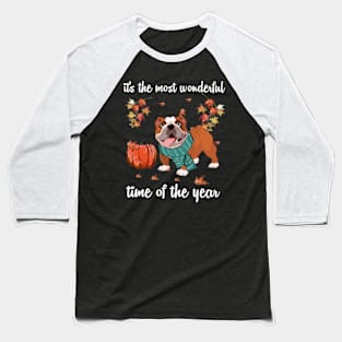 Bulldog Dog Autumn Fall Most Wonderful Time Maple Gift Baseball T-Shirt